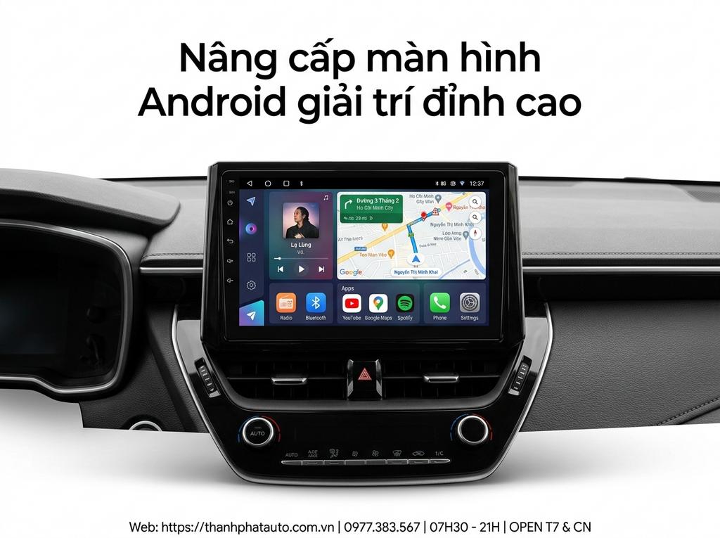 Nâng cấp màn hình Android giải trí đỉnh cao