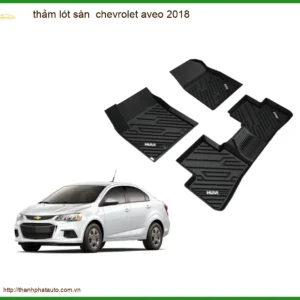 Thảm Lót Sàn Chevrolet Aveo 2018 Chính Hãng - Bảo Vệ Nội Thất Hoàn Hảo