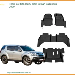 Thảm Lót Sàn Isuzu Mux 2020 Cao Cấp - Bảo Vệ Nội Thất Hoàn Hảo