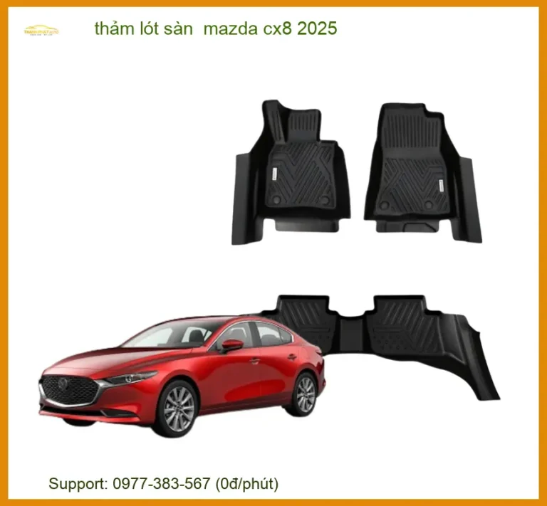 Thảm Lót Sàn Mazda Cx8 2025 Cao Cấp - Thiết Kế Sang Trọng