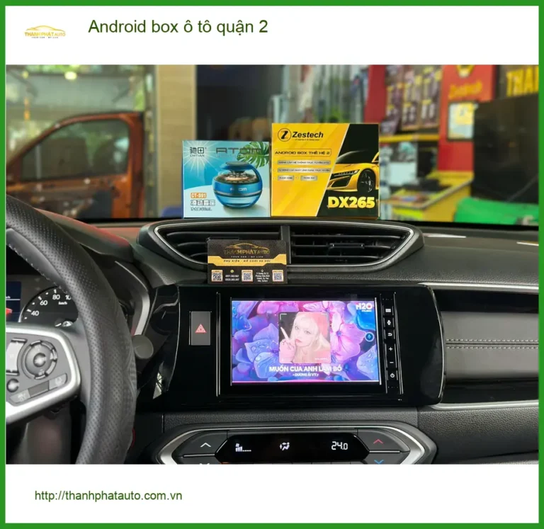 Địa Chỉ Lắp Màn Hình Android Ô Tô Tại Quận 2 - Lắp Đặt Uy Tín TPHCM