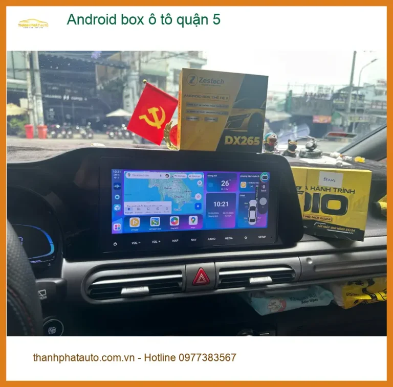 Trung Tâm Lắp Màn Hình Android Ô Tô Tại Quận 5 - Lắp Đặt Uy Tín TPHCM