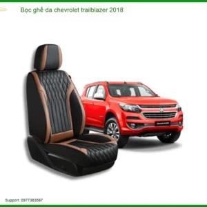 Bọc Ghế Da Chevrolet Trailblazer 2018 - Nâng Cấp Nội Thất Sang Trọng