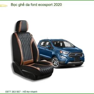 Bọc Ghế Da Ford Ecosport 2020 - Địa Chỉ Lắp Đặt Uy Tín TPHCM