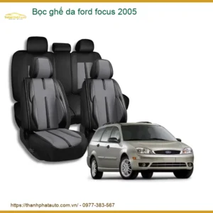 Bọc ghế da Ford Focus 2005 - Nơi Gắn Uy Tín TPHCM