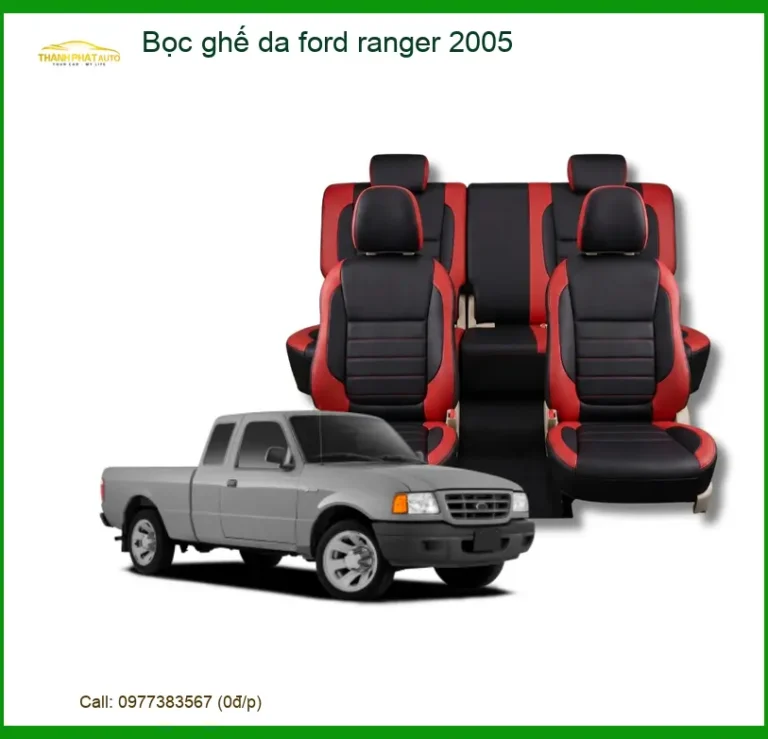 Bọc Ghế Da Ford Ranger 2005 - Địa Chỉ Lắp Đặt Uy Tín TPHCM