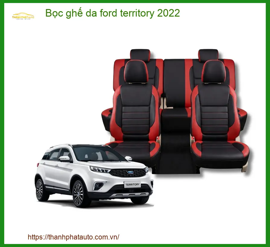 Bọc Ghế Da Ford Territory 2022 - Địa Chỉ Lắp Đặt Chính Hãng, Uy Tín TPHCM
