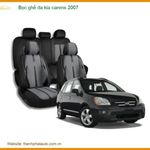 Bọc Ghế Da Kia Carens 2007 - Nâng Cấp Nội Thất Sang Trọng, Bền Bỉ Tại Thành Phát Auto