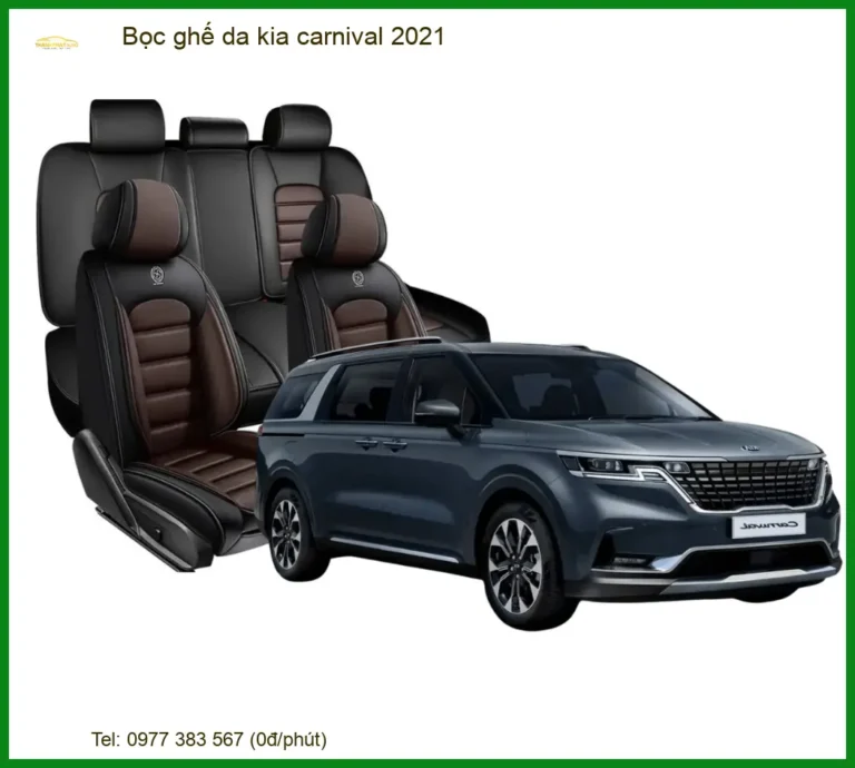 Bọc Ghế Da Kia Carnival 2021 Cao Cấp - Nâng Cấp Nội Thất Sang Trọng