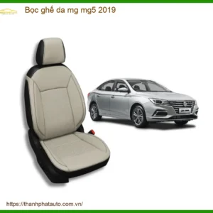 Bọc Ghế Da MG MG5 2019 - Địa Chỉ Lắp Đặt Chính Hãng TPHCM