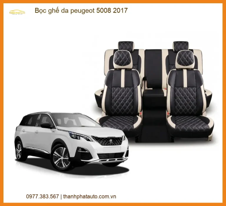 Bọc Ghế Da Peugeot 5008 2017 Sang Trọng - Nâng Cấp Nội Thất Đẳng Cấp