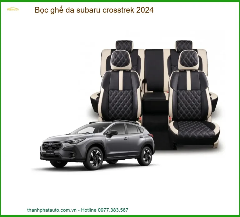 Bọc Ghế Da Subaru Crosstrek 2024 - Nâng Cấp Nội Thất Sang Trọng