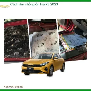 Cách Âm Chống Ồn Kia K3 2023 Chính Hãng - Trung Tâm Lắp Đặt Uy Tín TPHCM