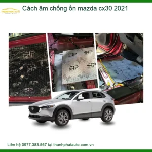 Cách Âm Chống Ồn Mazda CX30 2021 - Địa Chỉ Lắp Đặt Uy Tín TPHCM
