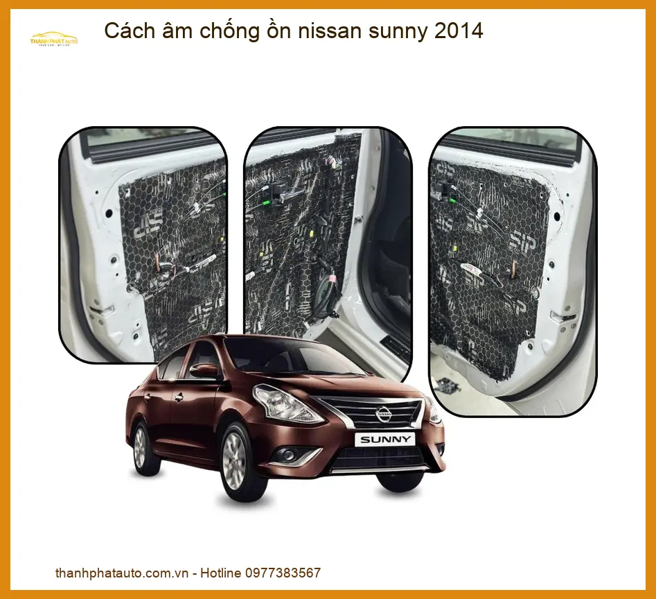 Cách âm chống ồn Nissan Sunny 2014 - Địa Chỉ Lắp Đặt Uy Tín TPHCM