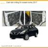 Cách Âm Chống Ồn Nissan Sunny 2017 - Địa Chỉ Lắp Đặt Uy Tín TPHCM