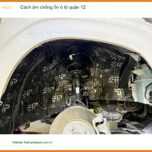 Dịch Vụ Thi Công Cách Âm Chống Ồn Ô Tô tại Quận 12 - Thi Công Chuyên Nghiệp