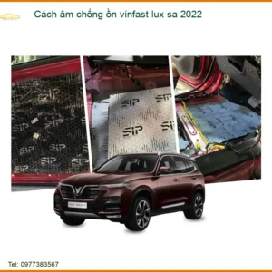 Cách âm chống ồn Vinfast Lux SA 2022 - Địa Chỉ Lắp Đặt Uy Tín TPHCM