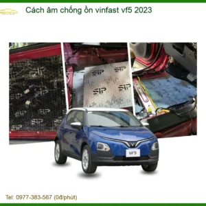 Cách Âm Chống Ồn VinFast VF5 2023