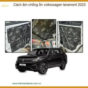 Cách Âm Chống Ồn Volkswagen Teramont 2023 - Địa Chỉ Lắp Đặt Uy Tín TPHCM