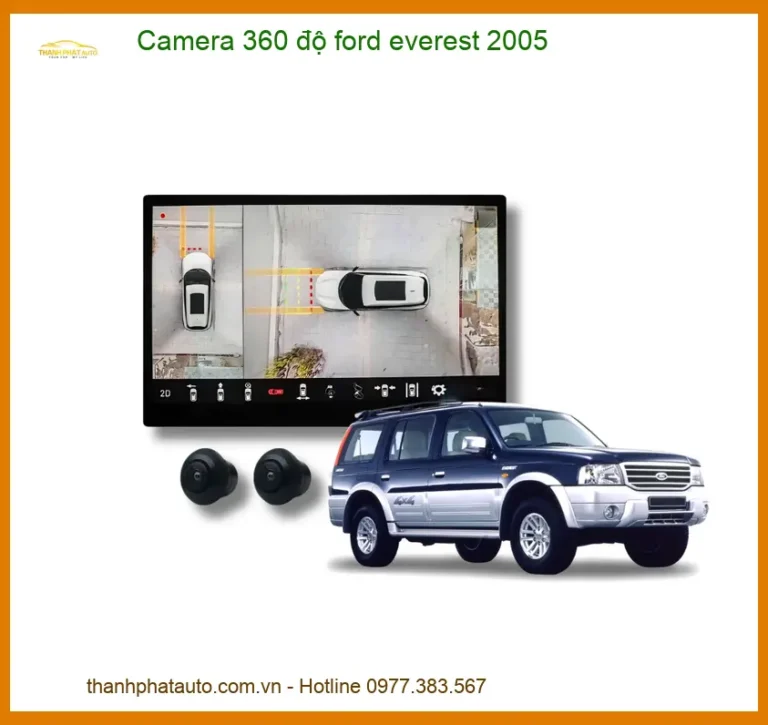 Camera 360 Độ Ford Everest 2005 - Giải Pháp Quan Sát Toàn Cảnh An Toàn
