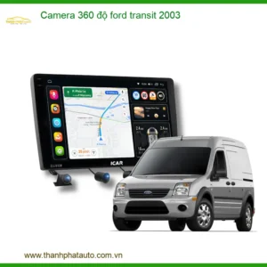 Camera 360 độ Ford Transit 2003 - Địa Chỉ Lắp Đặt Uy Tín TPHCM