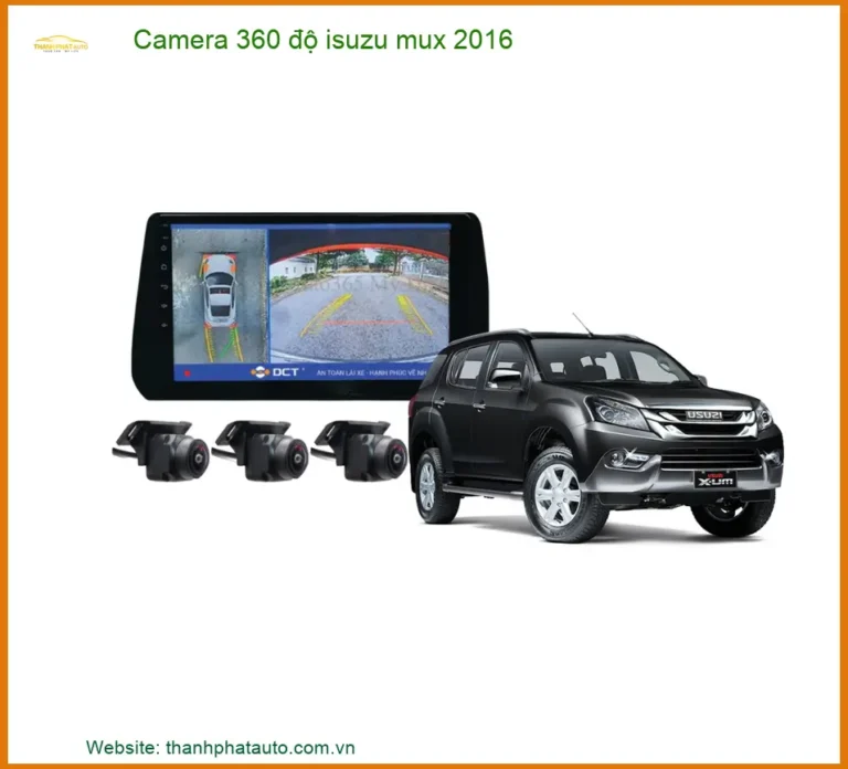 Lắp Camera 360 Độ Isuzu Độ Isuzu Mux 2016 Chính Hãng