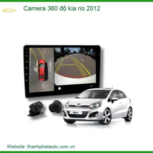 Camera 360 Độ Kia Rio 2012: Giải Pháp Loại Bỏ Điểm Mù An Toàn