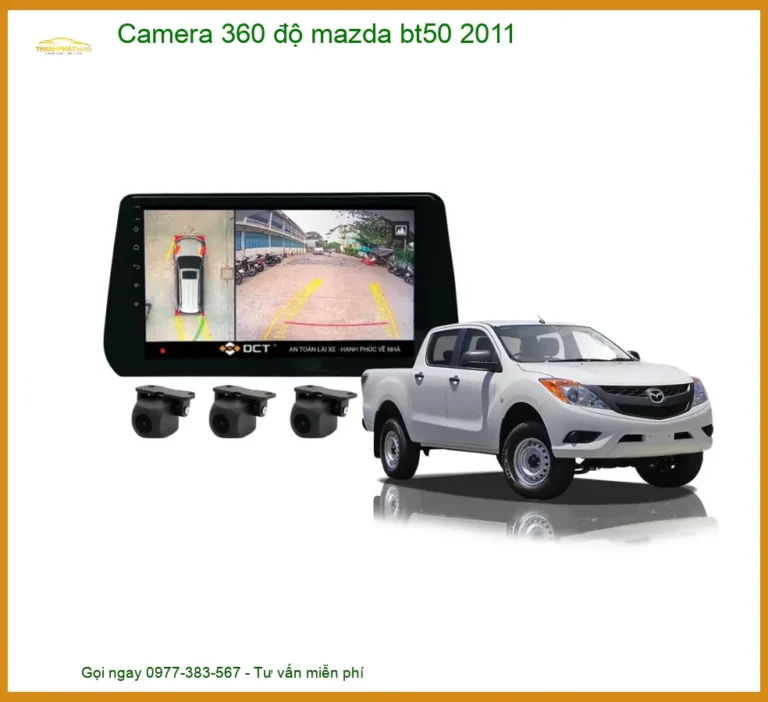 Camera 360 Độ Mazda Cho Mazda Bt50 2011 Chính Hãng - Giải Pháp An Toàn Toàn Diện