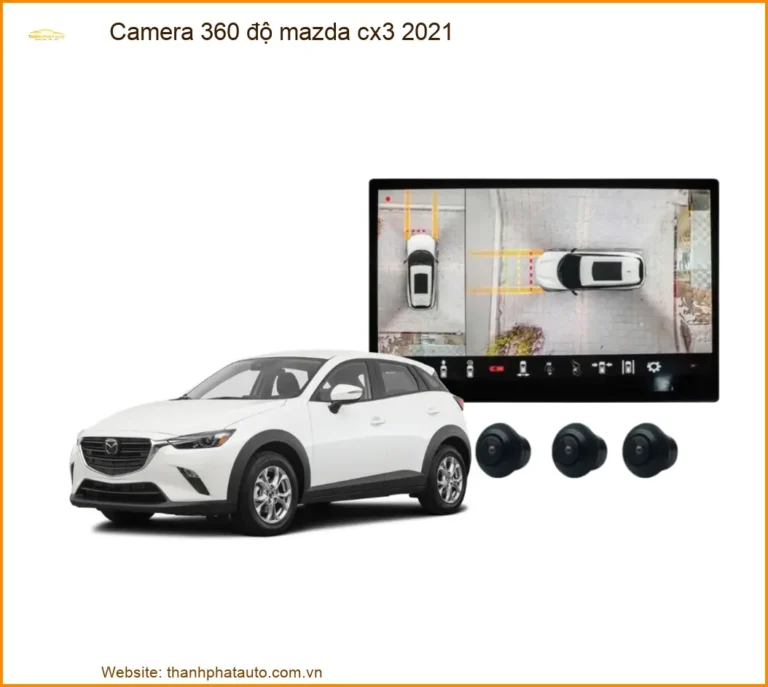 Camera 360 Độ Mazda Cho Mazda Cx3 2021 - Hỗ Trợ Quan Sát Toàn Cảnh
