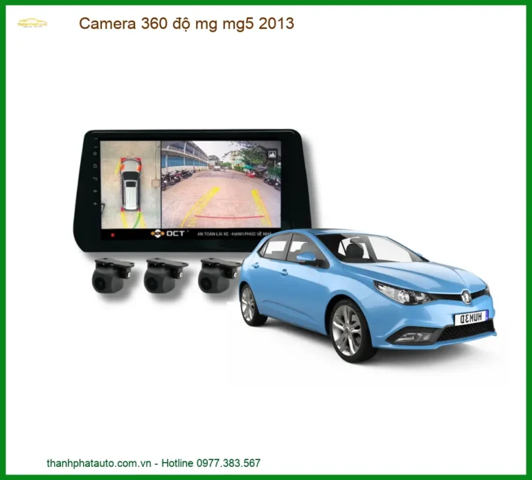 Camera 360 Độ Mg5 2013: Giải Pháp Hỗ Trợ Lái Xe An Toàn Tại Thành Phát Auto