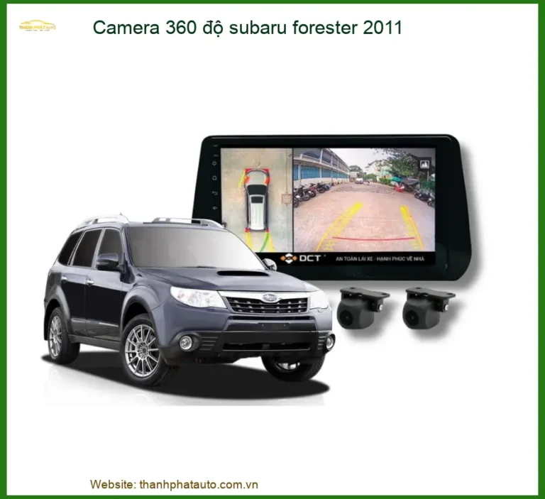 Lắp Camera 360 Độ Cho Subaru Forester 2011 Tại Thành Phát Auto