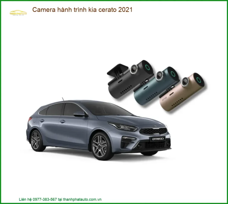 Camera Hành Trình Kia Cerato 2021 - Địa Chỉ Lắp Đặt Uy Tín TPHCM