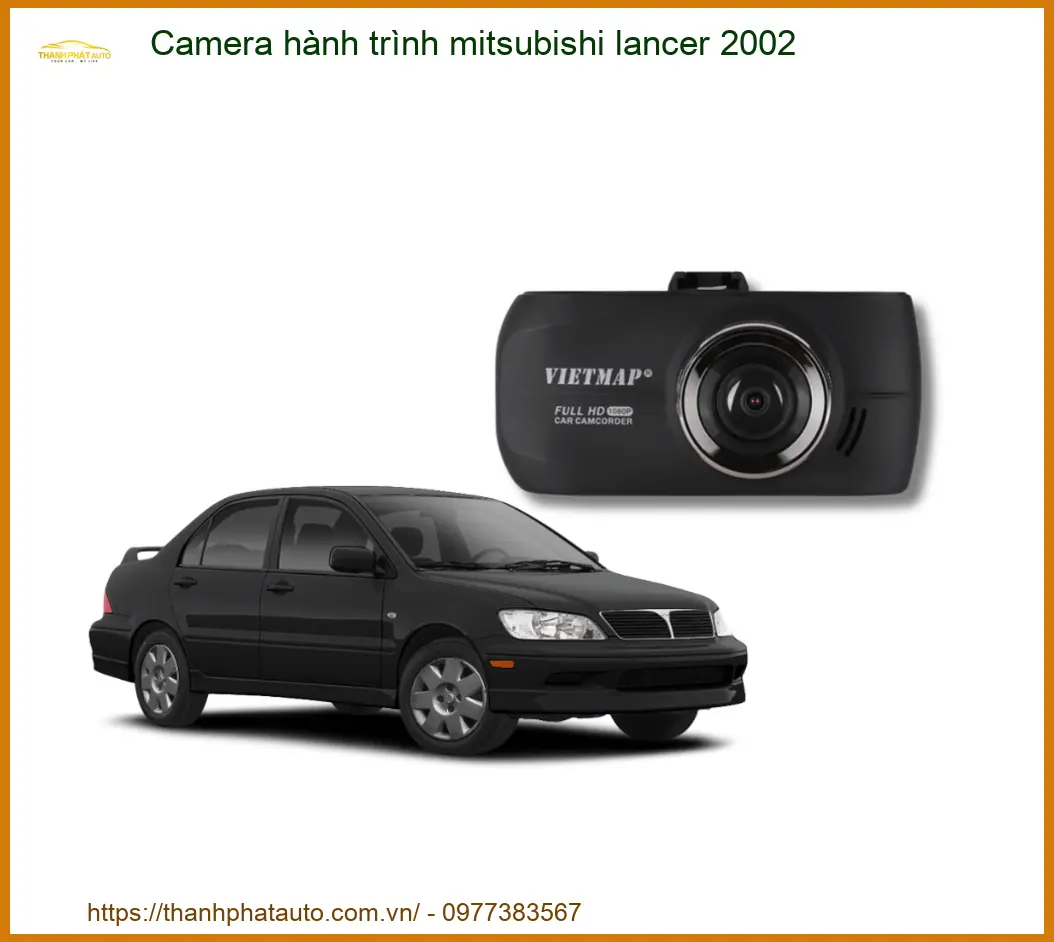 Camera Hành Trình Mitsubishi Lancer 2002 - Địa Chỉ Lắp Đặt Uy Tín TPHCM