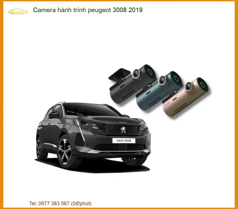 Camera hành trình Peugeot 3008 2019 - Địa Chỉ Gắn Chính Hãng Giá Tốt TPHCM