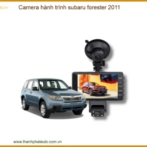 Camera Hành Trình Subaru Forester 2011 Chính Hãng - Ghi Hình Sắc Nét, Lái Xe An Toàn