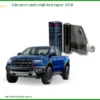 Dán Phim Cách Nhiệt Ford Raptor 2018 Chính Hãng - Chống Nóng Hiệu Quả