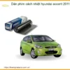 Dán Phim Cách Nhiệt Hyundai Accent 2011 - Địa Chỉ Lắp Đặt Uy Tín TPHCM
