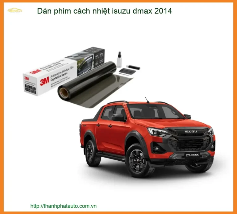 Dán Phim Cách Nhiệt Isuzu Dmax 2014 Chính Hãng - Chống Nóng Hiệu Quả