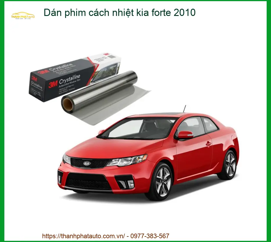 Dán Phim Cách Nhiệt Kia Forte 2010 - Địa Chỉ Lắp Đặt Uy Tín TPHCM