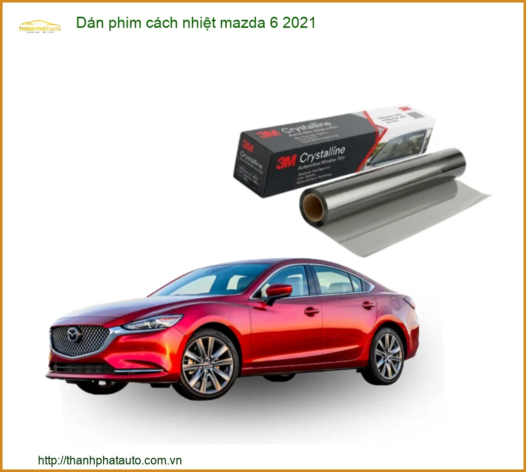 Dán Phim Cách Nhiệt Mazda 6 2021 - Trung Tâm Thi Công Chính Hãng TPHCM