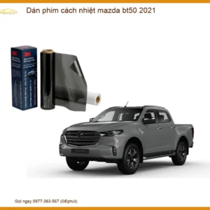 Dán Phim Cách Nhiệt Mazda BT50 2021 - Địa Chỉ Lắp Đặt Uy Tín TPHCM