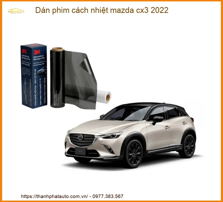 Dán Phim Cách Nhiệt Mazda CX3 2022 - Nơi Lắp Đặt Uy Tín TPHCM