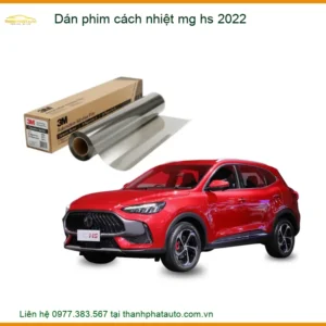 Dán Phim Cách Nhiệt Cao Cấp MG HS 2022 - Địa Chỉ Lắp Đặt Uy Tín TPHCM
