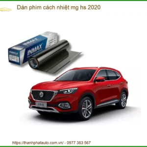 Dán Phim Cách Nhiệt Mg Hs 2020 Chính Hãng – Chống Nóng & Bảo Vệ Nội Thất