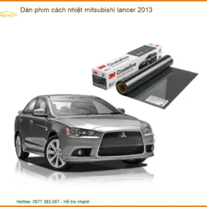 Dán Phim Cách Nhiệt Mitsubishi Lancer 2013 - Địa Chỉ Lắp Đặt Uy Tín TPHCM