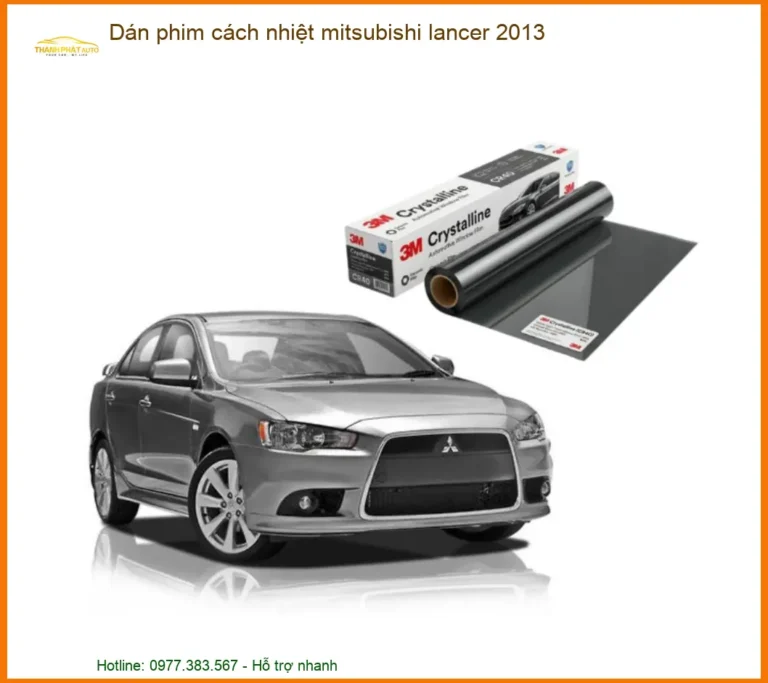 Dán Phim Cách Nhiệt Mitsubishi Lancer 2013 - Địa Chỉ Lắp Đặt Uy Tín TPHCM
