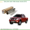 Dán Phim Cách Nhiệt Nissan Navara 2012 - Trung Tâm Thi Công Uy Tín TPHCM
