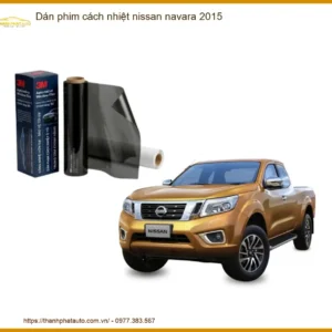 Dán Phim Cách Nhiệt Nissan Navara 2015 - Địa Chỉ Lắp Đặt Uy Tín TPHCM
