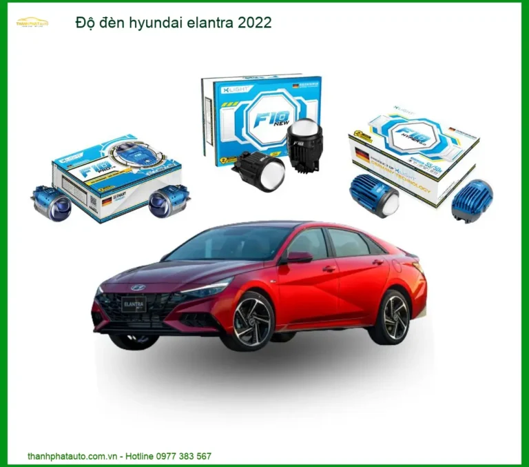 Độ Đèn Hyundai Elantra 2022: Giải Pháp Nâng Cấp Ánh Sáng Hoàn Hảo